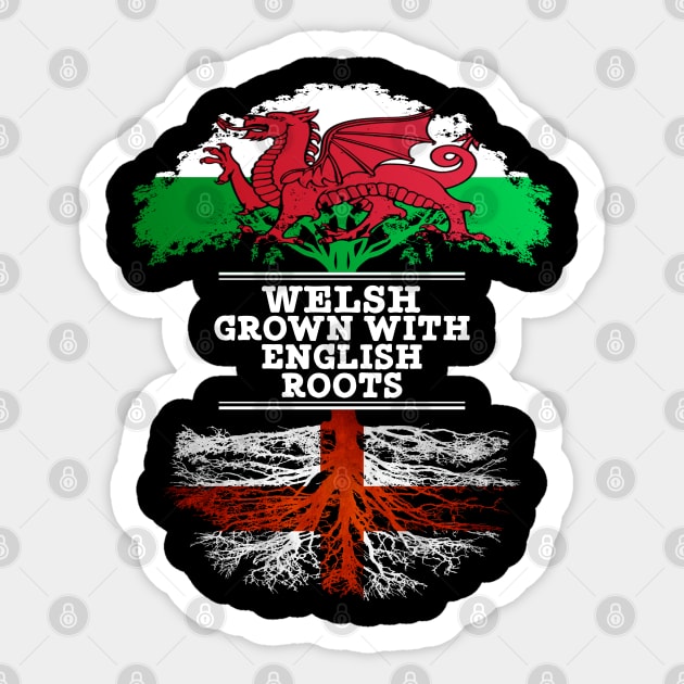 Welsh Grown With English Roots - Gift for English With Roots From England Sticker by Country Flags